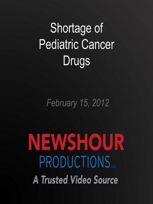 cover image of Shortage of Pediatric Cancer Drugs